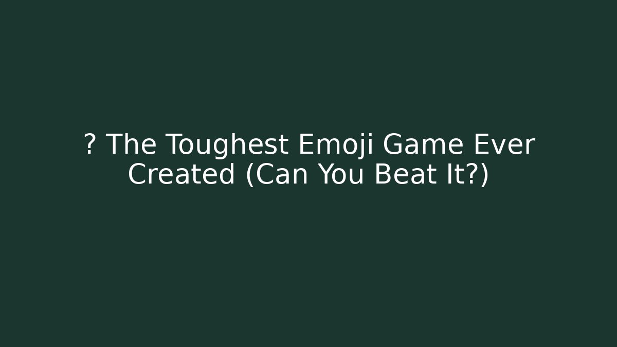 🔥 The Toughest Emoji Game Ever Created (Can You Beat It?)