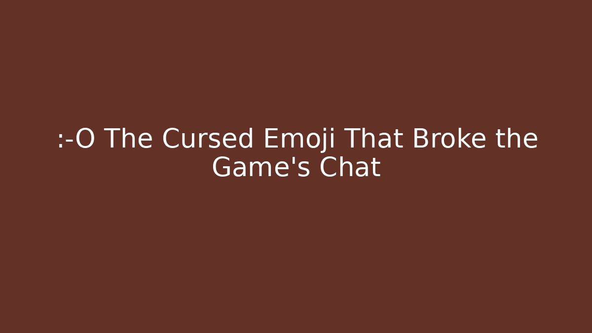 😱 The Cursed Emoji That Broke the Game's Chat