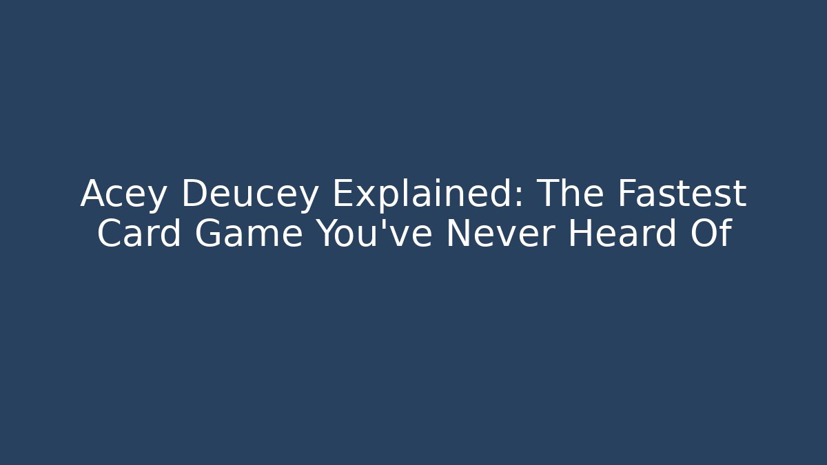Acey Deucey Explained: The Fastest Card Game You've Never Heard Of - Boomer Naturals