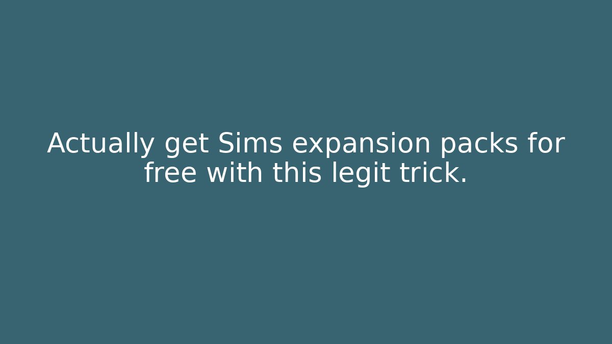 Actually get Sims expansion packs for free with this legit trick.