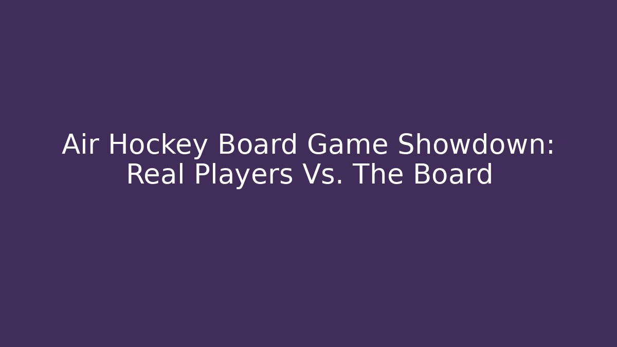 Air Hockey Board Game Showdown: Real Players Vs. The Board