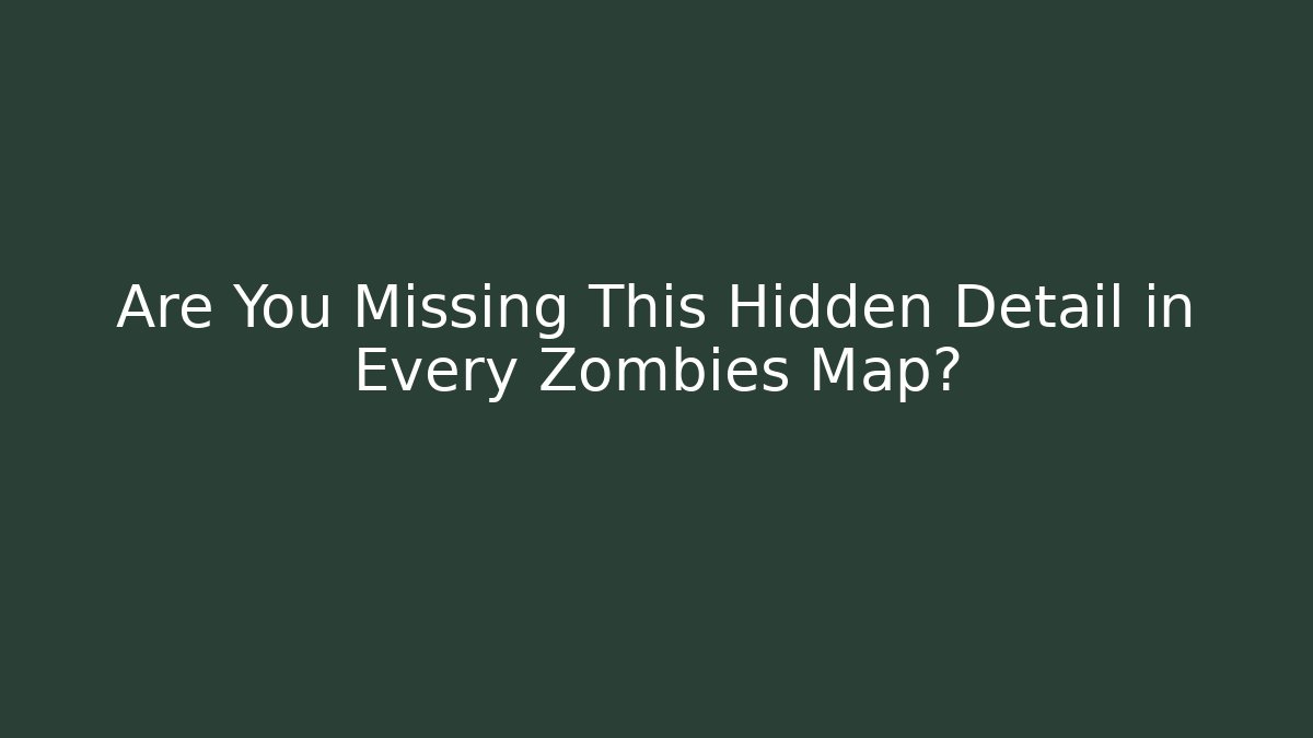Are You Missing This Hidden Detail in Every Zombies Map? - Boomer Naturals