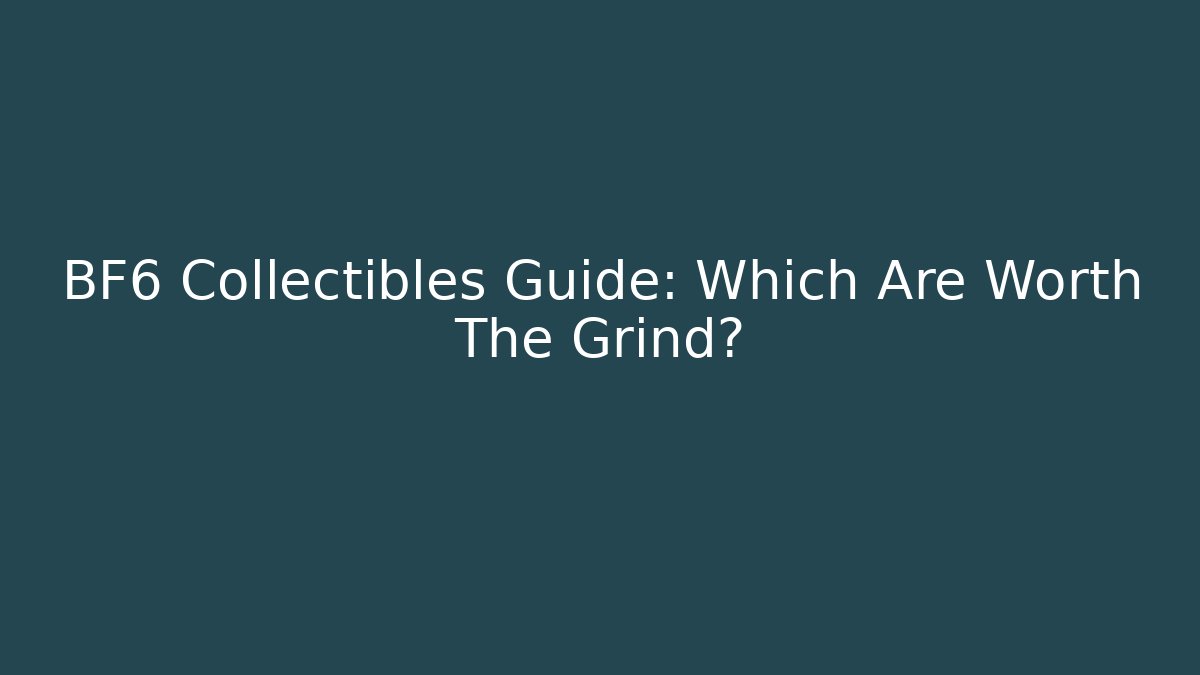 BF6 Collectibles Guide: Which Are Worth The Grind?