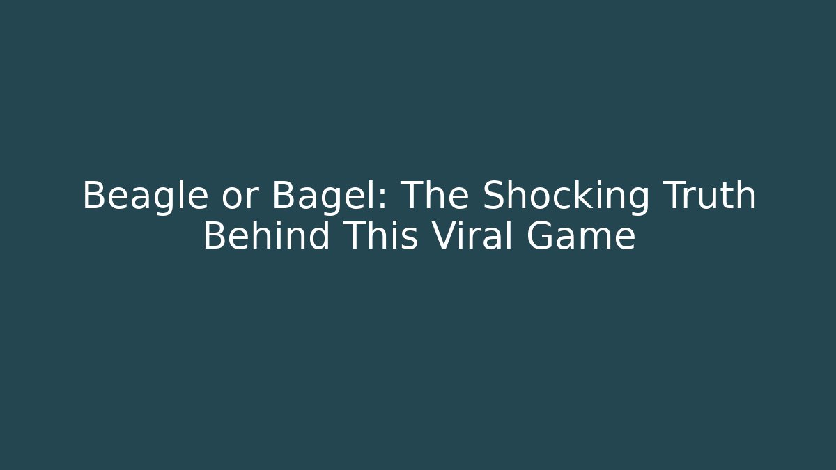Beagle or Bagel: The Shocking Truth Behind This Viral Game