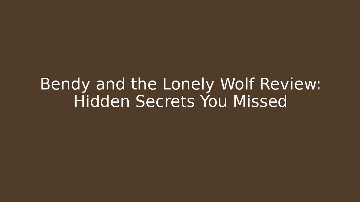 Bendy and the Lonely Wolf Review: Hidden Secrets You Missed
