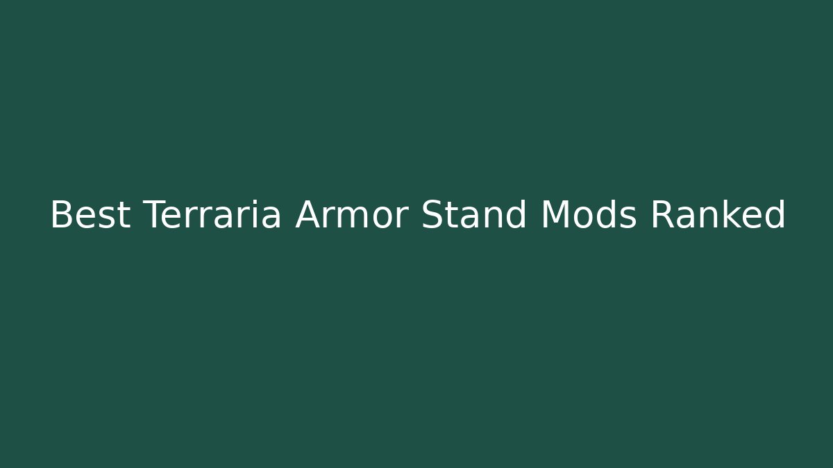 Best Terraria Armor Stand Mods Ranked - Boomer Naturals