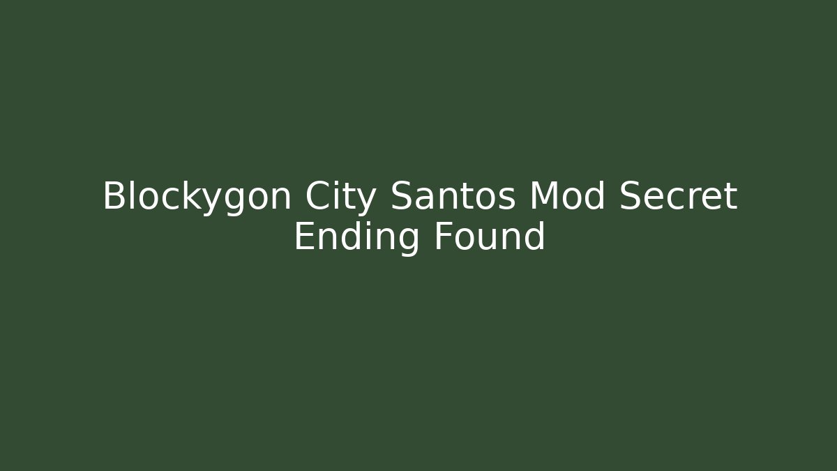 Blockygon City Santos Mod Secret Ending Found - Boomer Naturals