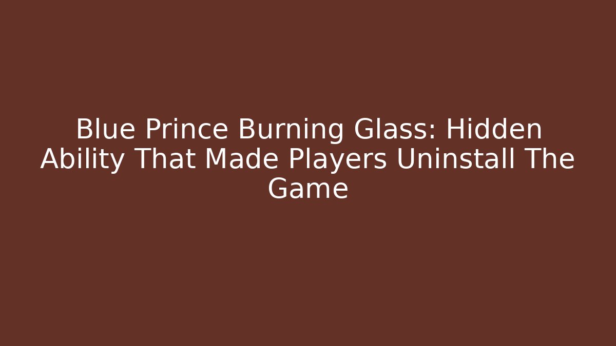 Blue Prince Burning Glass: Hidden Ability That Made Players Uninstall The Game