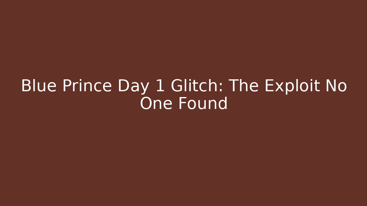 Blue Prince Day 1 Glitch: The Exploit No One Found - Boomer Naturals