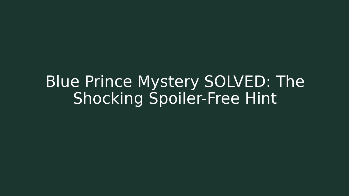 Blue Prince Mystery SOLVED: The Shocking Spoiler-Free Hint