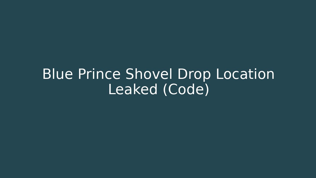 Blue Prince Shovel Drop Location Leaked (Code)