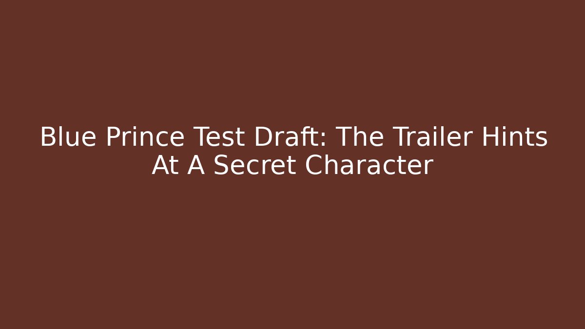Blue Prince Test Draft: The Trailer Hints At A Secret Character