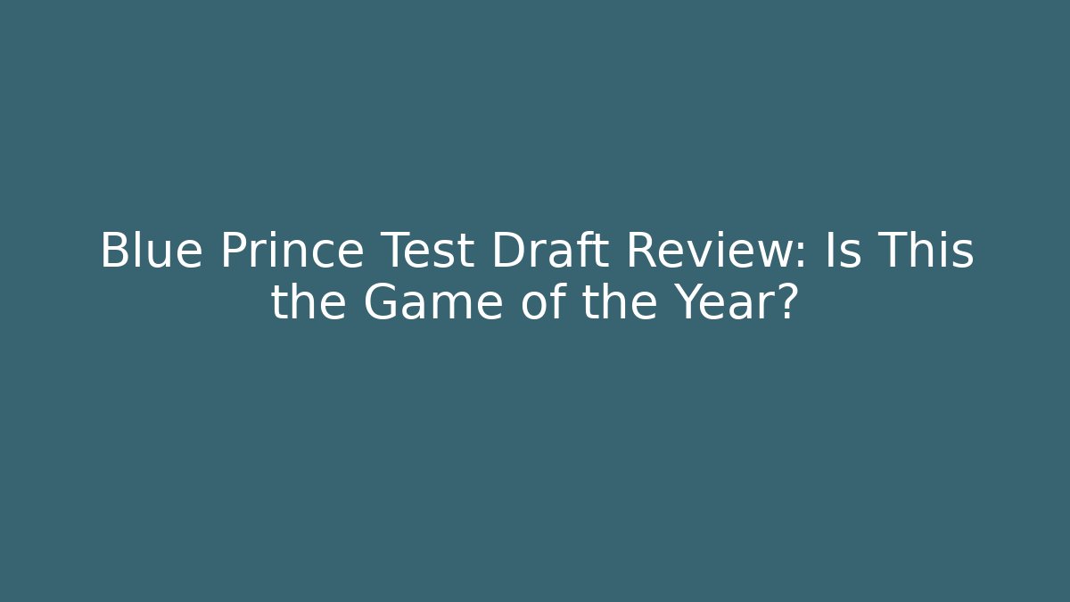 Blue Prince Test Draft Review: Is This the Game of the Year?