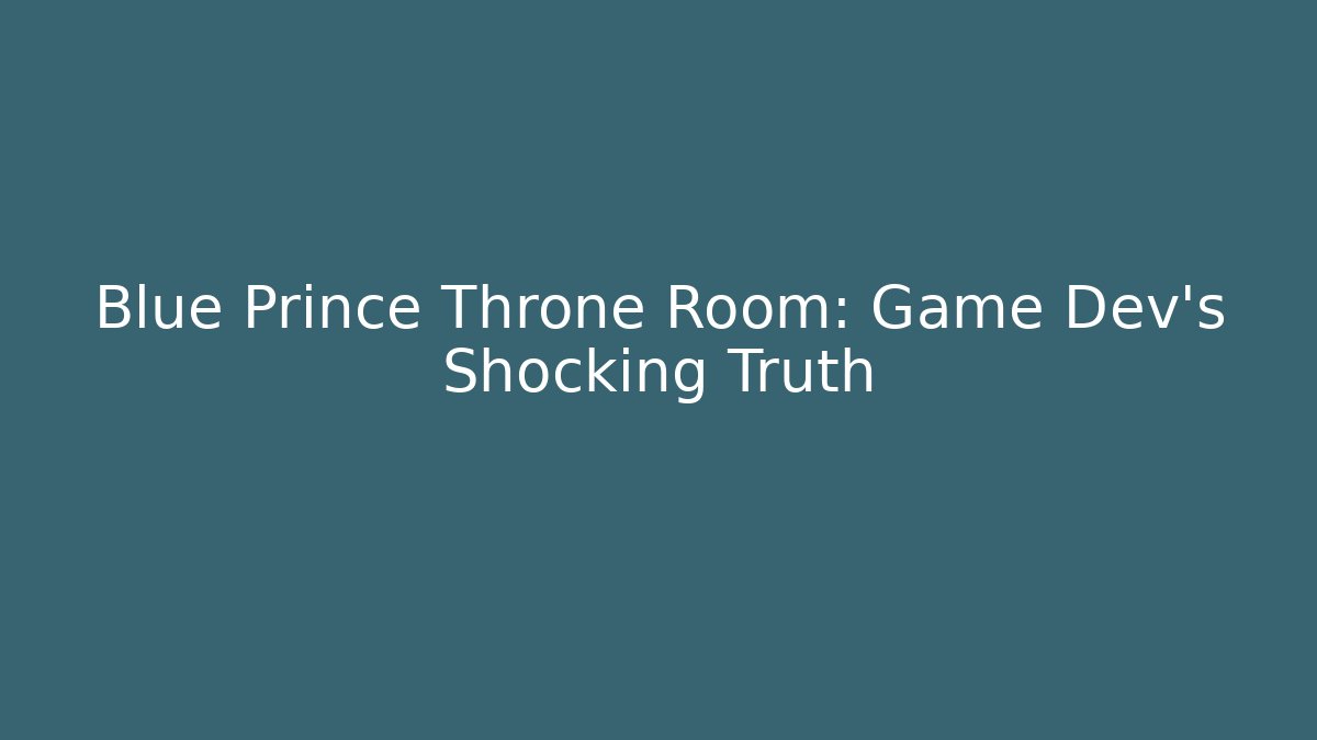 Blue Prince Throne Room: Game Dev's Shocking Truth