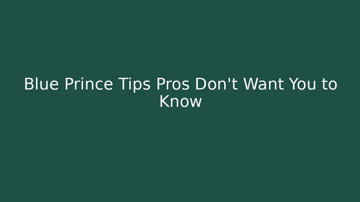 Blue Prince Tips Pros Don't Want You to Know
