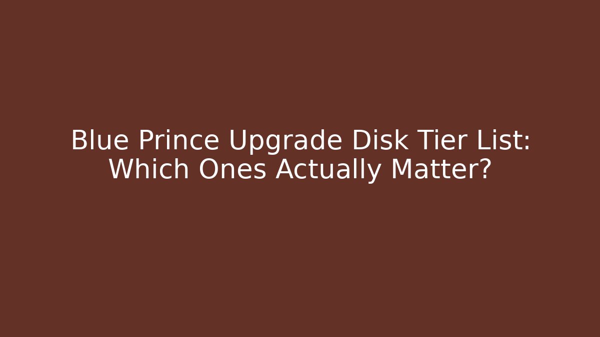 Blue Prince Upgrade Disk Tier List: Which Ones Actually Matter? - Boomer Naturals