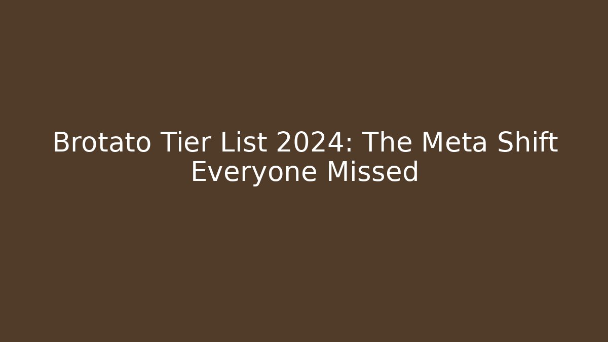 Brotato Tier List 2024: The Meta Shift Everyone Missed