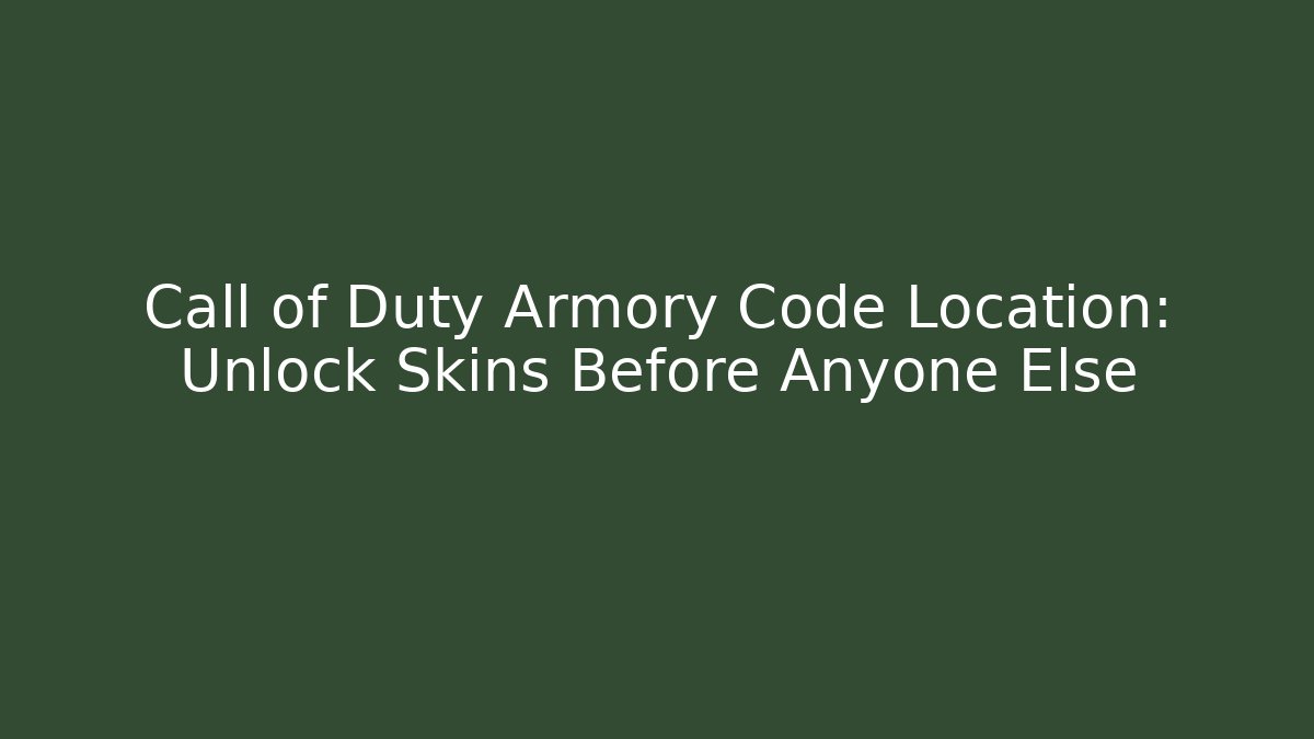 Call of Duty Armory Code Location: Unlock Skins Before Anyone Else