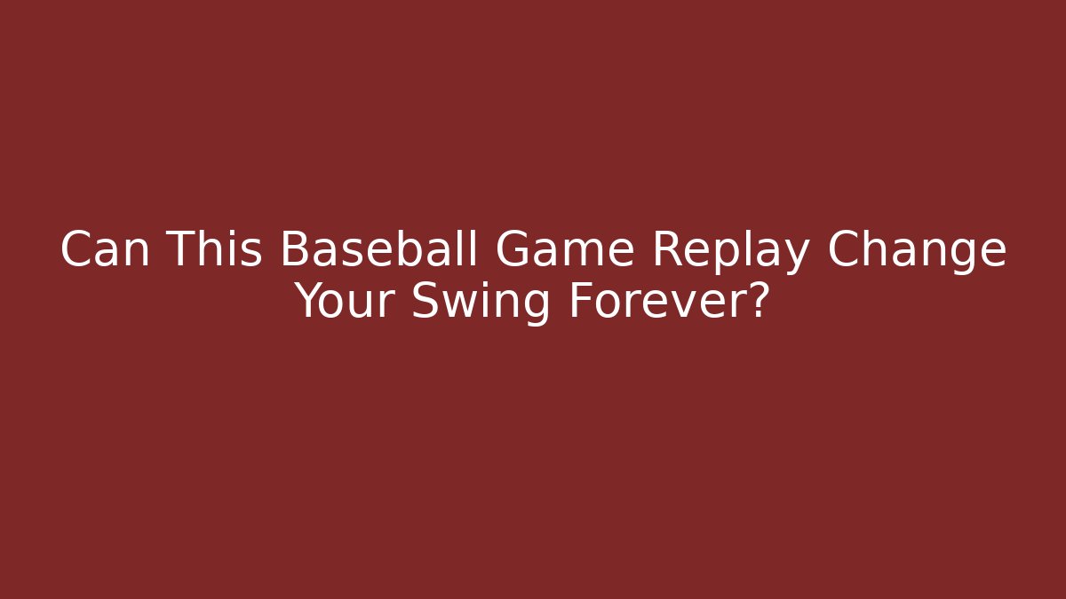 Can This Baseball Game Replay Change Your Swing Forever?