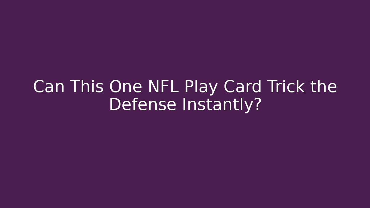 Can This One NFL Play Card Trick the Defense Instantly?