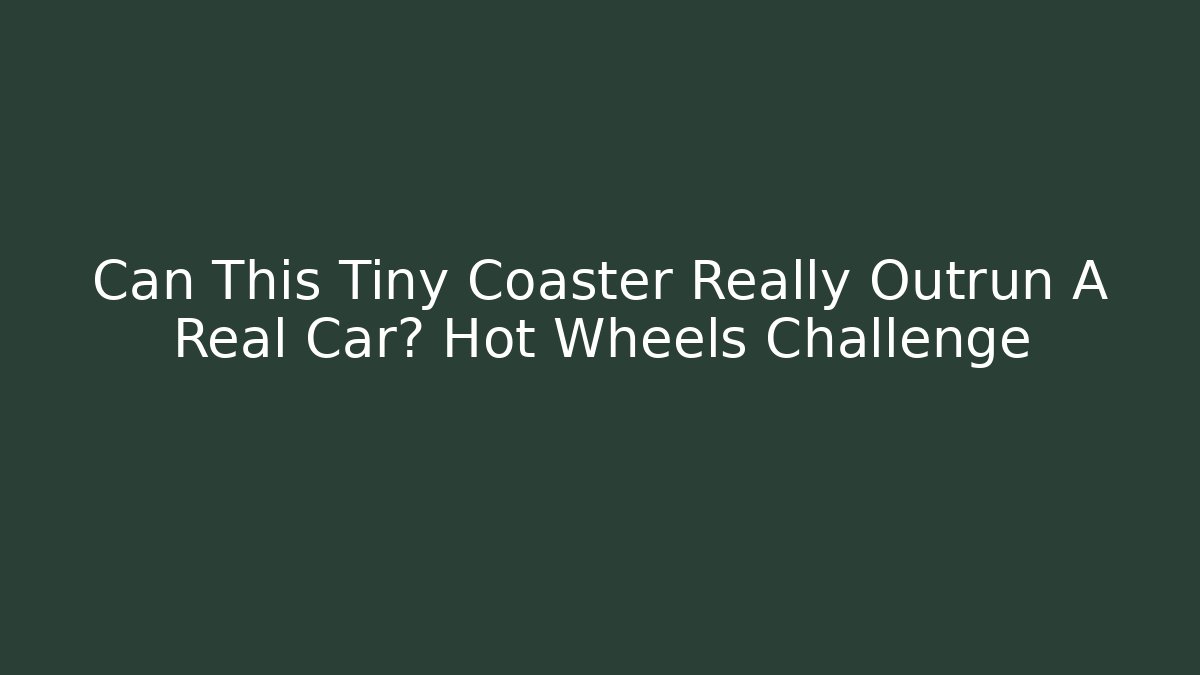 Can This Tiny Coaster Really Outrun A Real Car? Hot Wheels Challenge