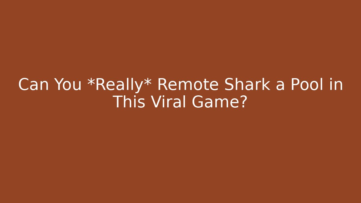 Can You *Really* Remote Shark a Pool in This Viral Game?