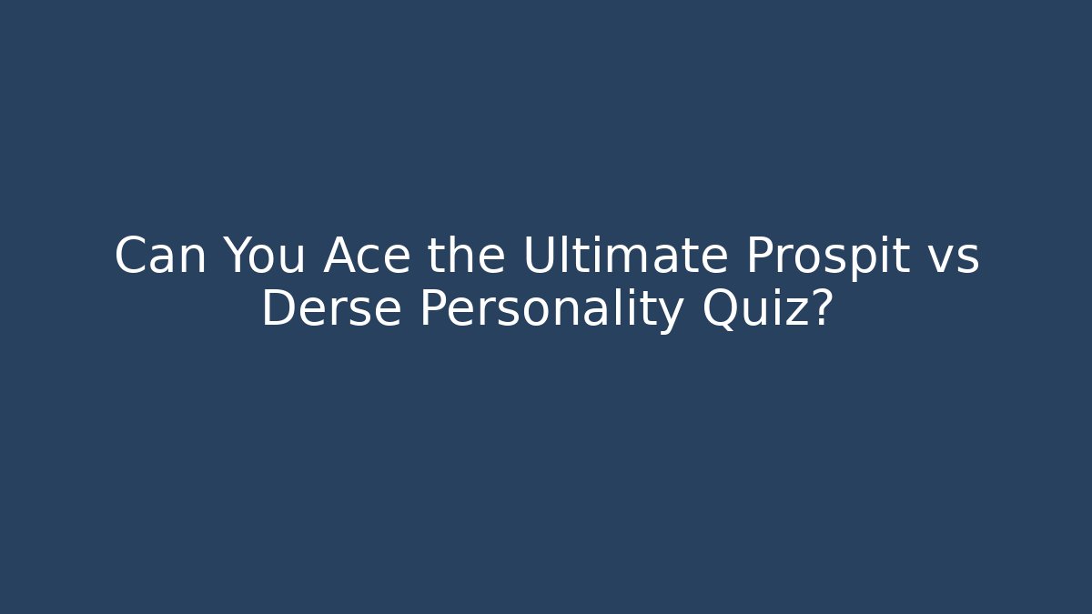 Can You Ace the Ultimate Prospit vs Derse Personality Quiz?