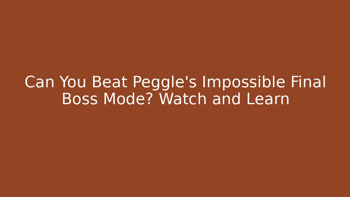 Can You Beat Peggle's Impossible Final Boss Mode? Watch and Learn