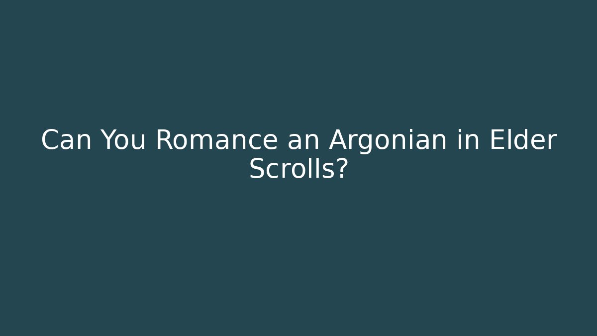 Can You Romance an Argonian in Elder Scrolls? - Boomer Naturals