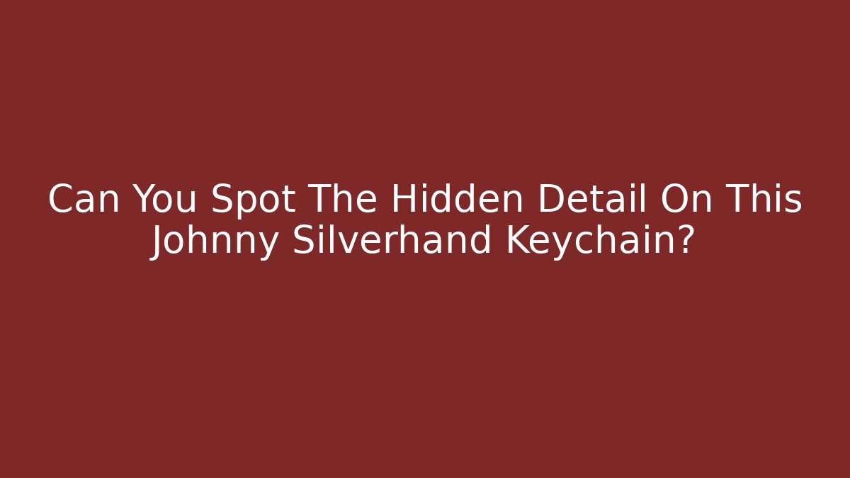 Can You Spot The Hidden Detail On This Johnny Silverhand Keychain?