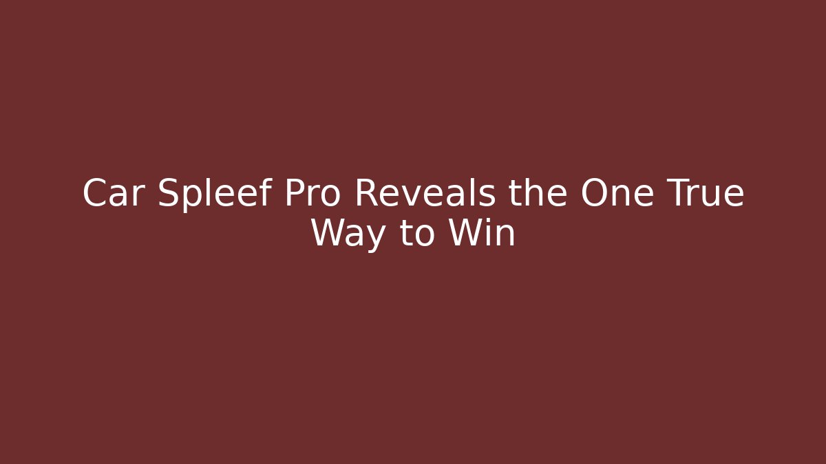 Car Spleef Pro Reveals the One True Way to Win
