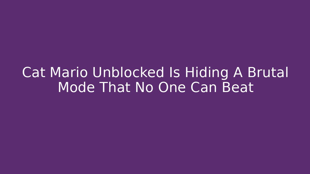 Cat Mario Unblocked Is Hiding A Brutal Mode That No One Can Beat