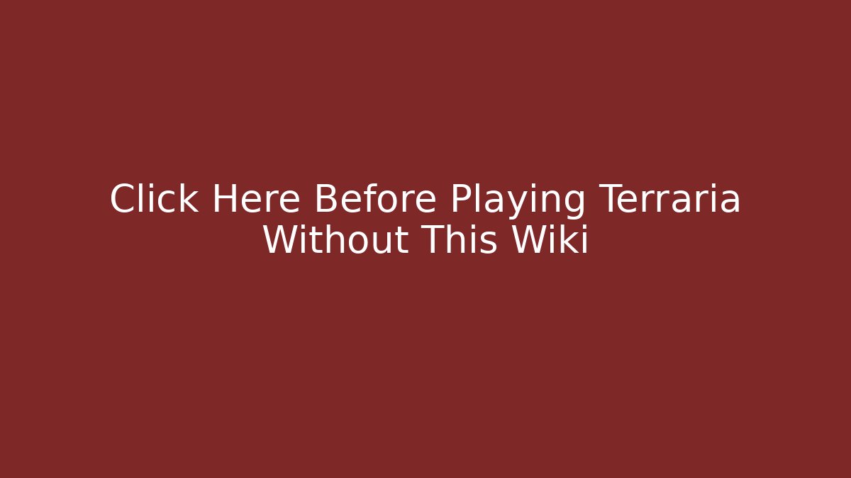 Click Here Before Playing Terraria Without This Wiki