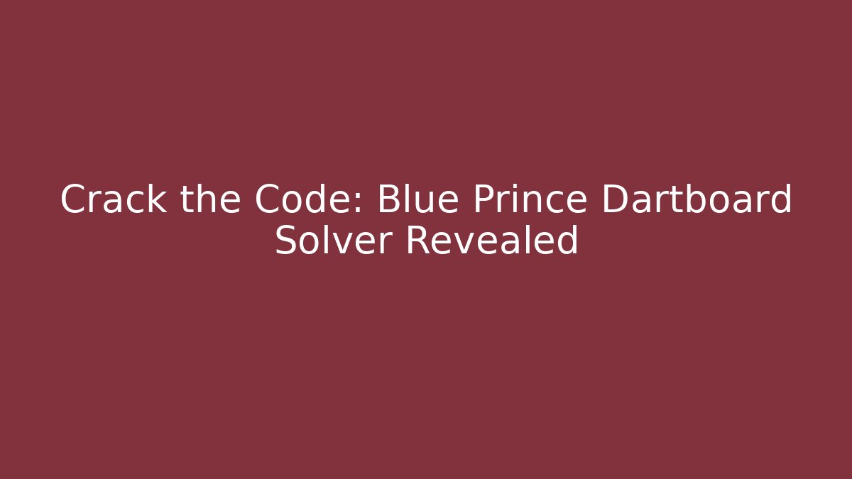 Crack the Code: Blue Prince Dartboard Solver Revealed