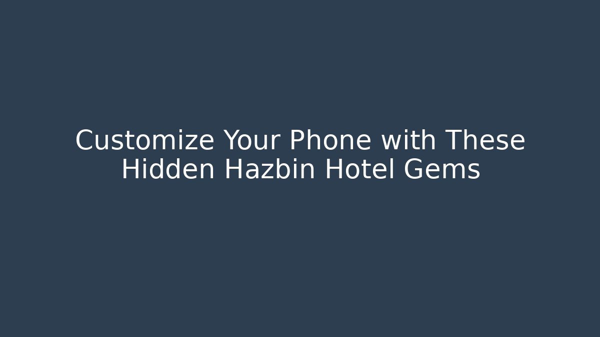Customize Your Phone with These Hidden Hazbin Hotel Gems