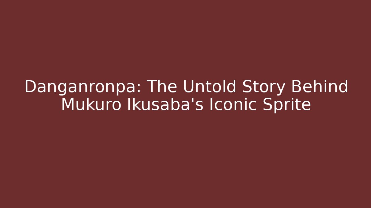 Danganronpa: The Untold Story Behind Mukuro Ikusaba's Iconic Sprite