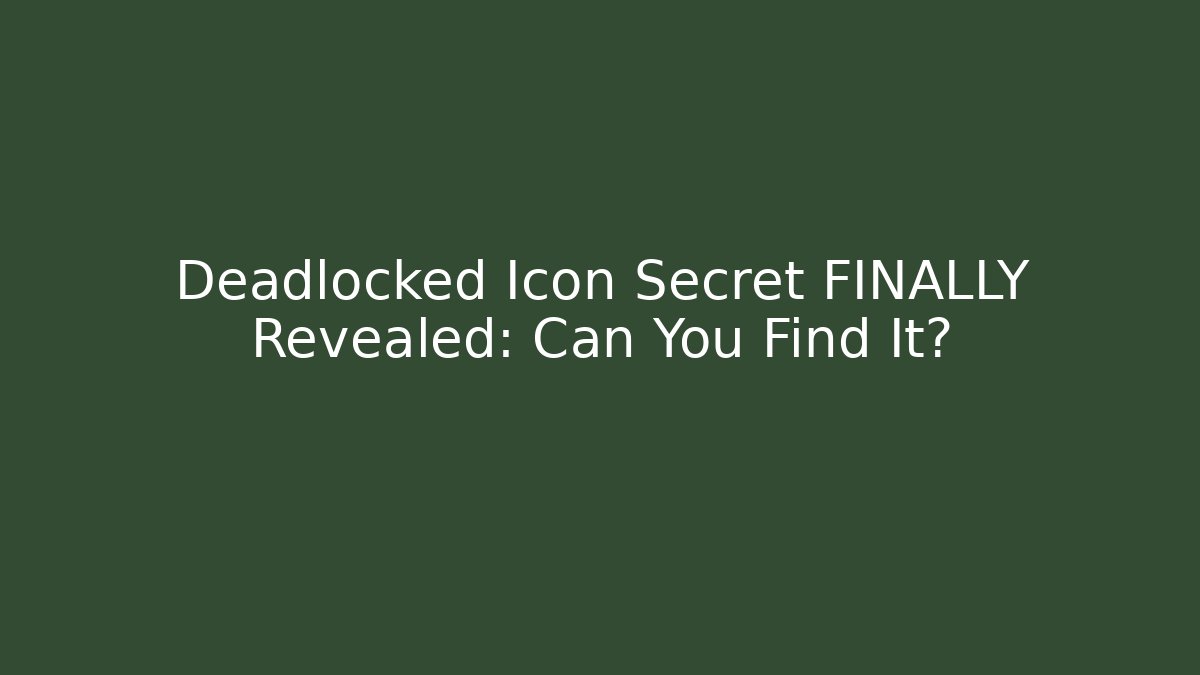 Deadlocked Icon Secret FINALLY Revealed: Can You Find It?
