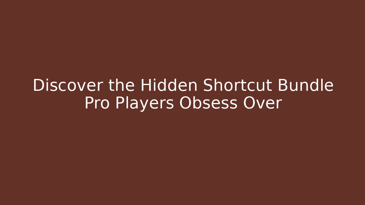Discover the Hidden Shortcut Bundle Pro Players Obsess Over - Boomer Naturals