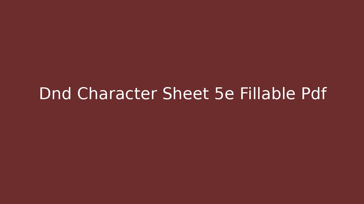 Dnd Character Sheet 5e Fillable Pdf