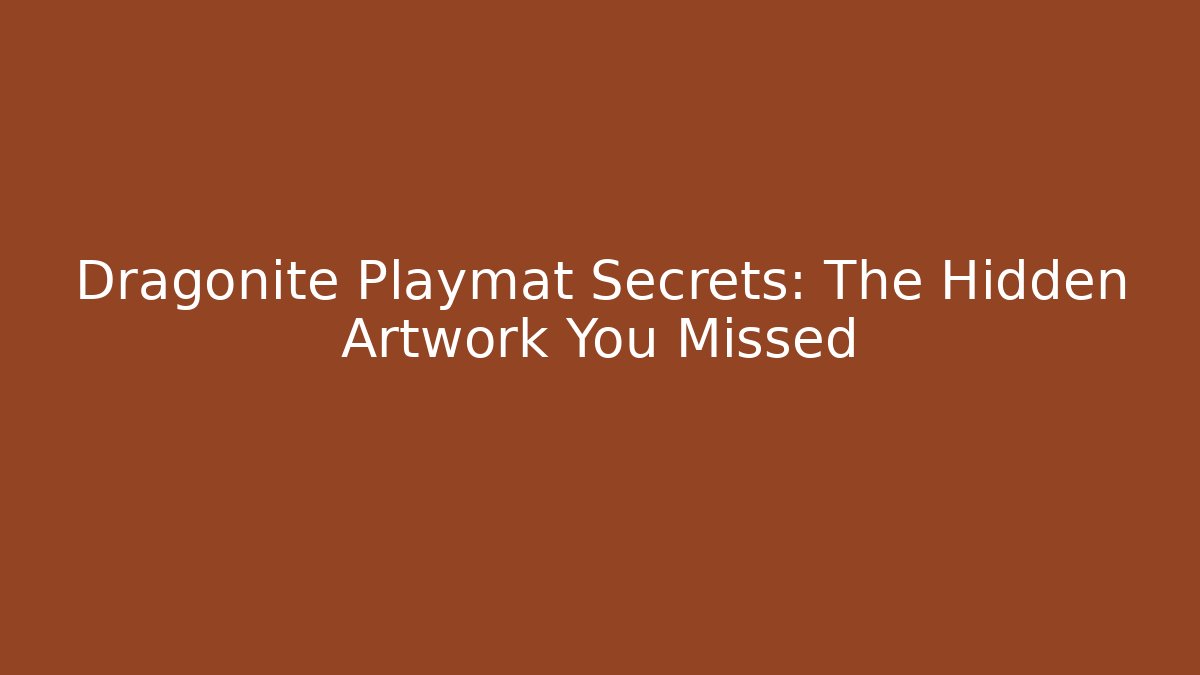 Dragonite Playmat Secrets: The Hidden Artwork You Missed - Boomer Naturals