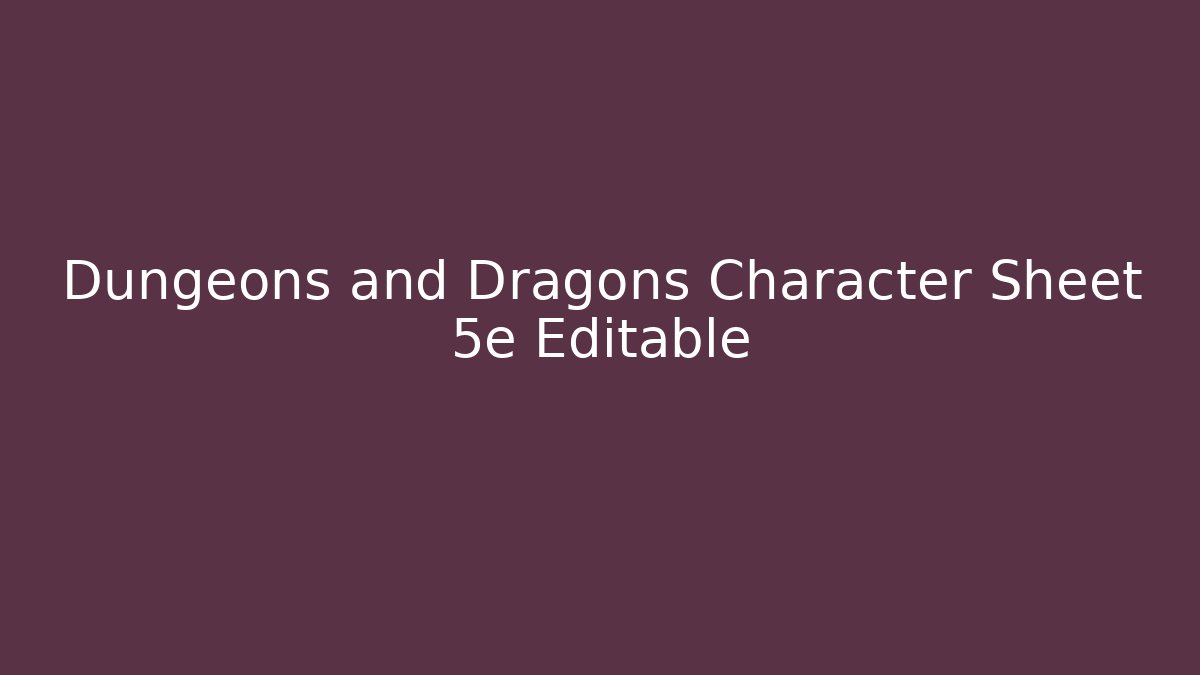 Dungeons and Dragons Character Sheet 5e Editable