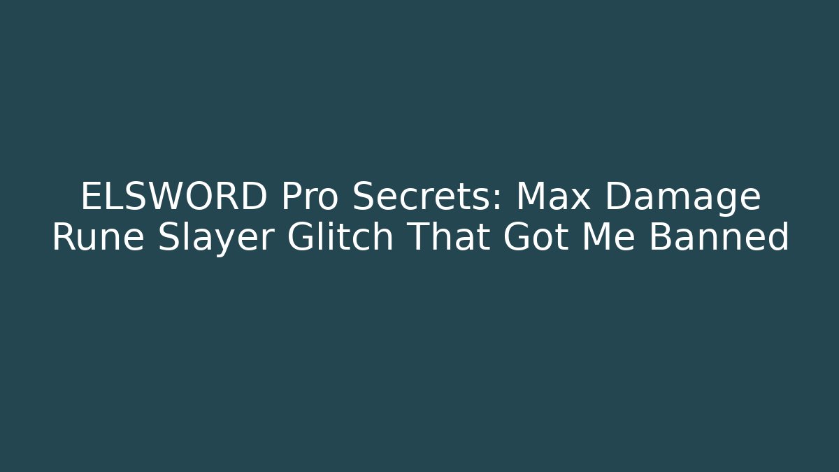 ELSWORD Pro Secrets: Max Damage Rune Slayer Glitch That Got Me Banned