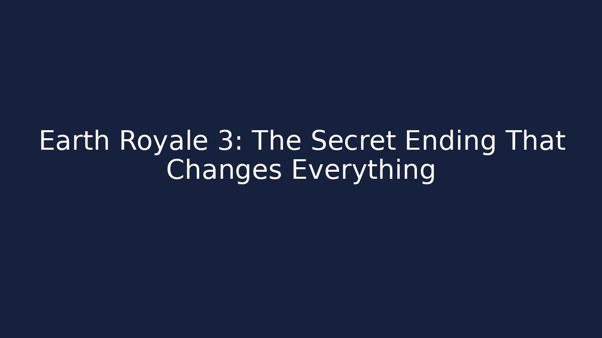Earth Royale 3: The Secret Ending That Changes Everything - Boomer Naturals