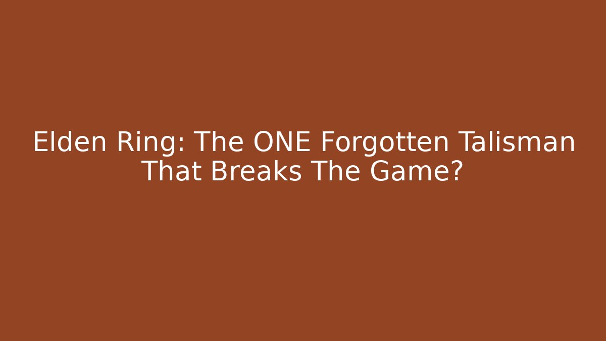 Elden Ring: The ONE Forgotten Talisman That Breaks The Game?