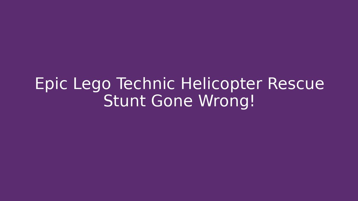 Epic Lego Technic Helicopter Rescue Stunt Gone Wrong!