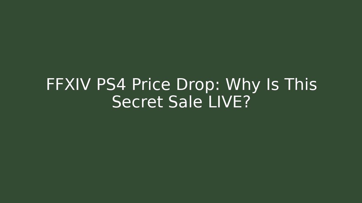 FFXIV PS4 Price Drop: Why Is This Secret Sale LIVE?
