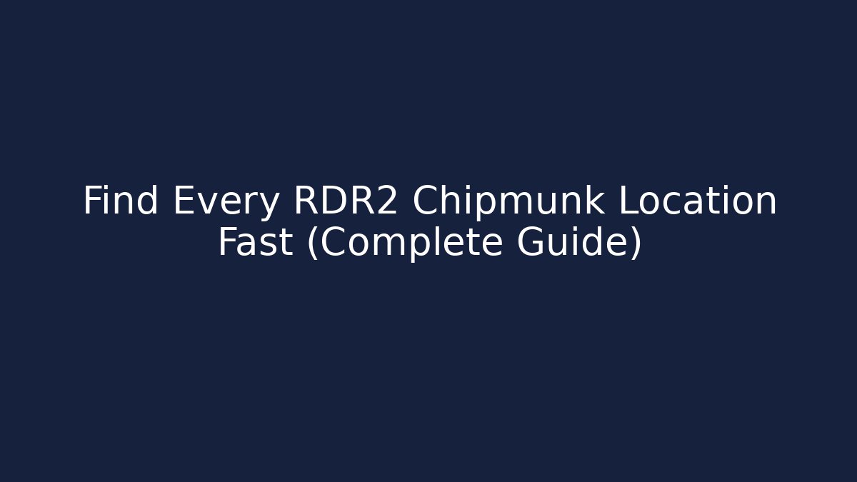 Find Every RDR2 Chipmunk Location Fast (Complete Guide)