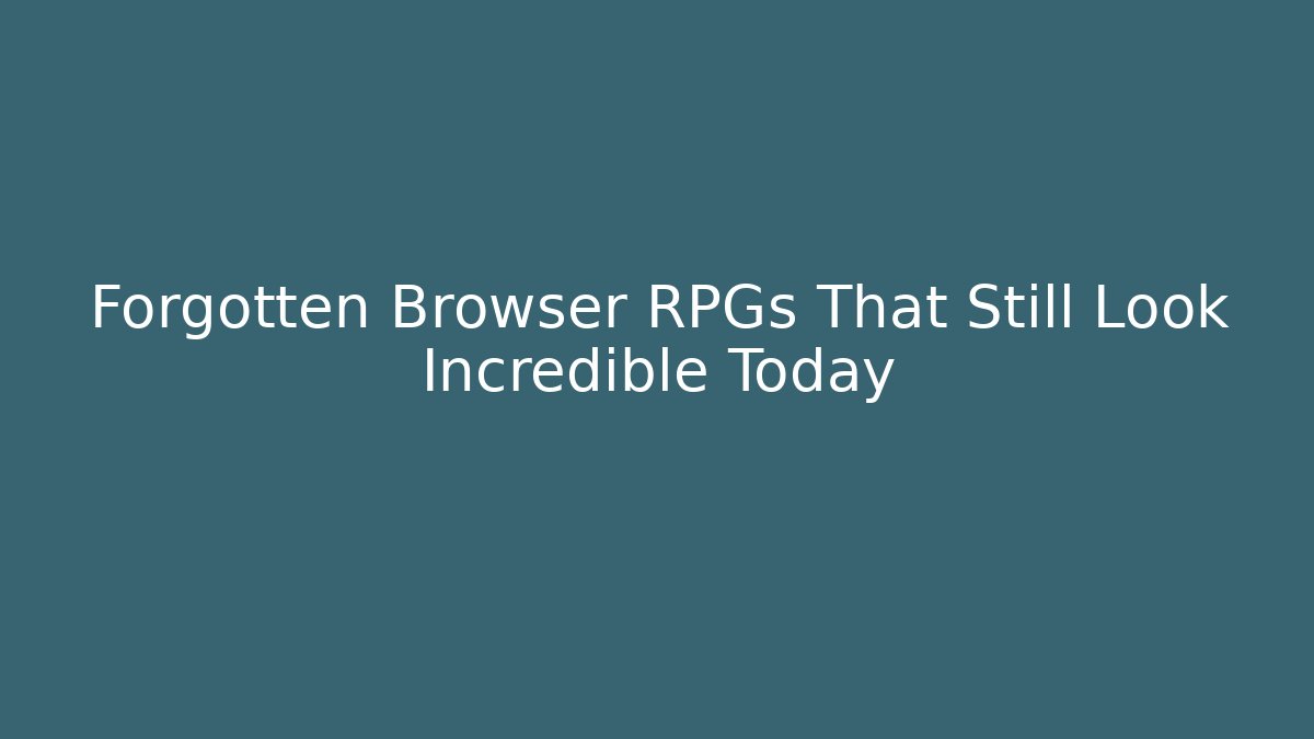 Forgotten Browser RPGs That Still Look Incredible Today