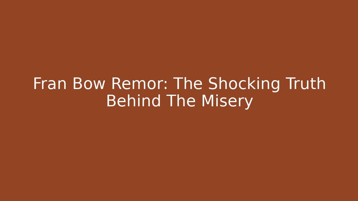 Fran Bow Remor: The Shocking Truth Behind The Misery