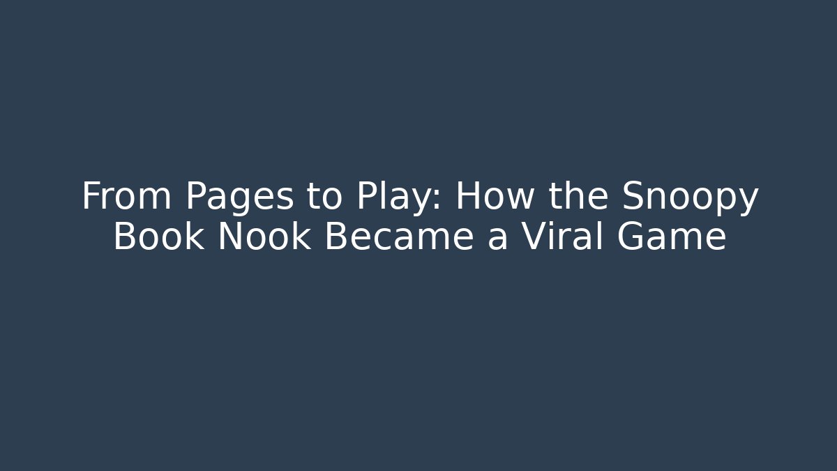From Pages to Play: How the Snoopy Book Nook Became a Viral Game